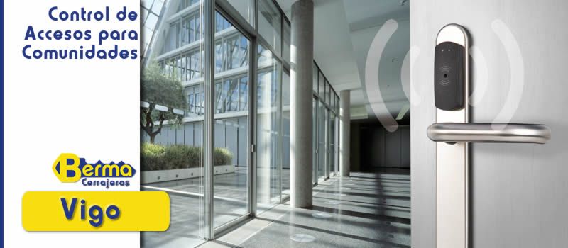 control de accesos para comunidades cerrajeros vigo berma